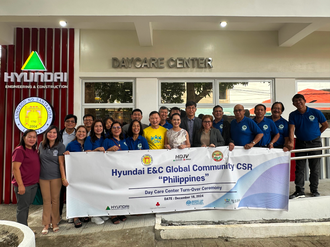 DAYCARE CENTER HYUNDAI ENGINEERING & CONSTRUCTION AGSOD NG SANTA ROSA 1792 2004 L WA HDJV Hyundai E&C Global Community CSR Philippines Day Care Center Turn-Over Ceremony DATE: December 18, 2024 HYUNDAI